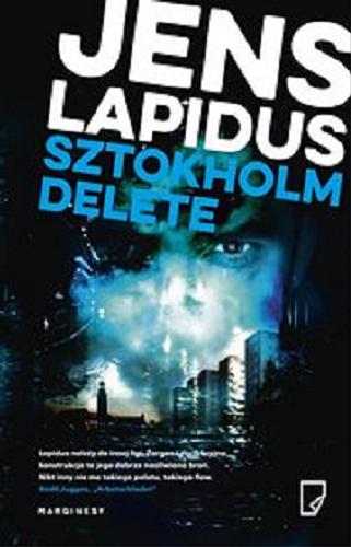 Okładka książki Sztokholm delete / Jens Lapidus ; przełożyła Agata Teperek.