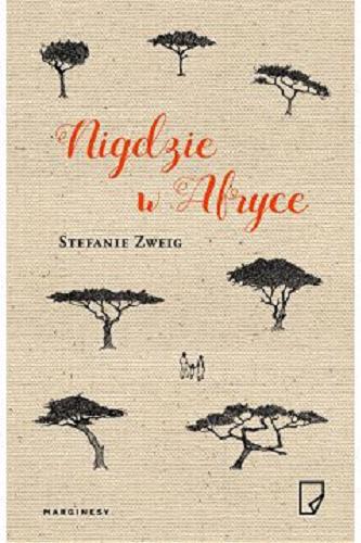 Okładka książki Nigdzie w Afryce / Stefanie Zweig ; przełożył Tomasz Dziedziczak.