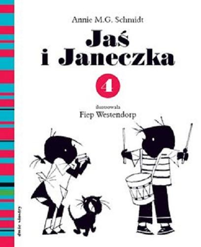 Okładka książki Jaś i Janeczka. 4 / Annie M.G. Schmidt ; ilustrowała Fiep Westendorp ; z języka niderlandzkiego przełożyła Maja Porczyńska-Szarapa.