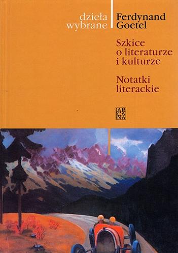 Okładka książki  Szkice o literaturze i kulturze ; Notatki literackie  13