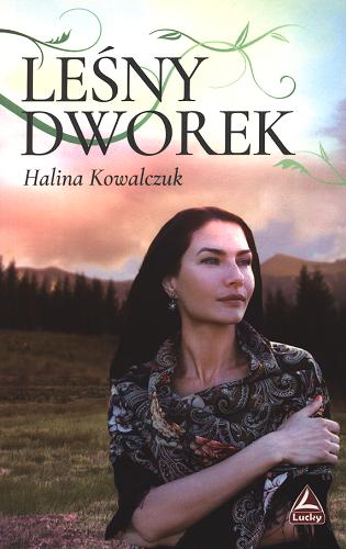 Okładka książki Leśny dworek / Halina Kowalczuk.