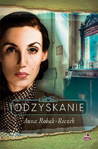 Okładka książki Odzyskanie / Anna Robak-Reczek.