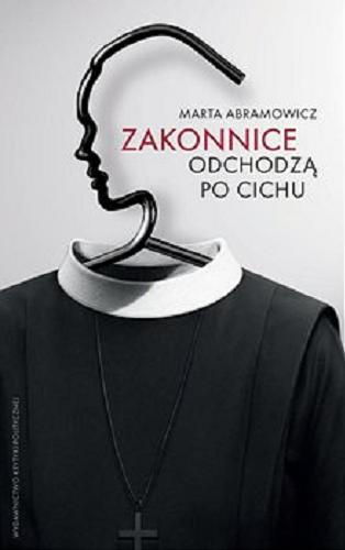 Okładka książki Zakonnice odchodzą po cichu [E-book] / Marta Abramowicz.