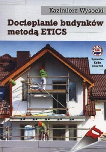 Okładka książki Docieplanie budynków metodą ETICS / Kazimierz Wysocki.