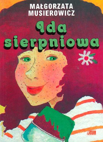 Okładka książki Ida sierpniowa / Małgorzata Musierowicz ; ilustracje Małgorzata Musierowicz.