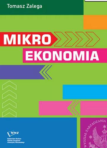 Okładka książki Mikroekonomia / Tomasz Zalega.