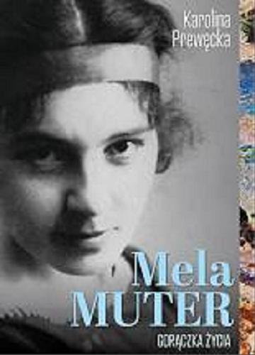 Okładka książki  Mela Muter : gorączka życia  3