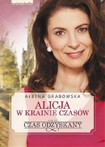 Okładka książki Czas odzyskany / Ałbena Grabowska.