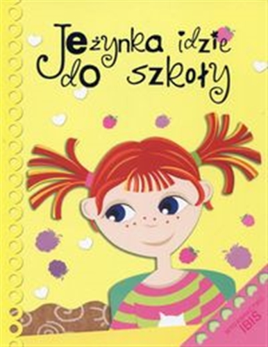 Okładka książki Jeżynka idzie do szkoły / Piotr Rowicki ; il. Agnieszka Kamińska.