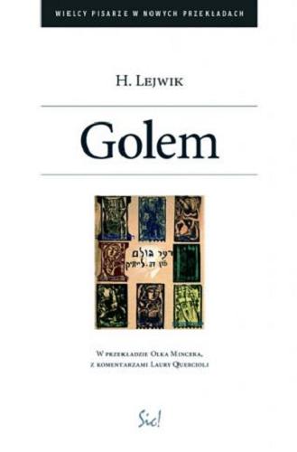 Okładka książki Golem : dramat w ośmiu obrazach / H. Lejwik ; w przekładzie Olka Mincera ; [wstęp Laura Quercioli Mincer].