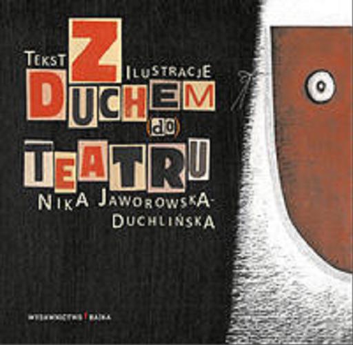 Okładka książki Z duchem do teatru / tekst i ilustracje Nika Jaworowska.