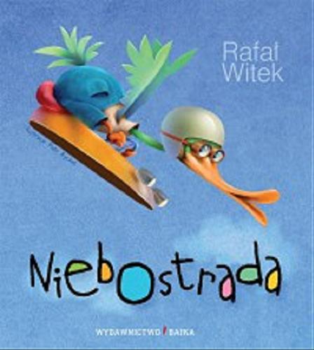 Okładka książki Niebostrada / Rafał Witek ; ilustracje Piotr Rychel.