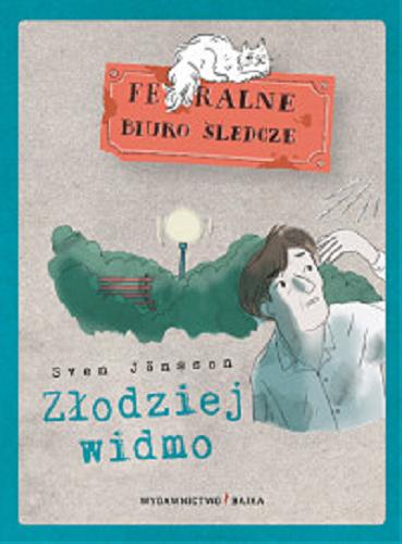 Okładka książki Złodziej widmo / Sven Jönsson ; ilustracje Zosia Dzierżawska.