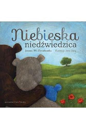 Okładka książki Niebieska niedźwiedzica / Joanna M. Chmielewska ; ilustracje Jona Jung.