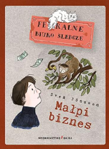 Okładka książki Małpi biznes / Sven Jönsson ; ilustracje Zosia Dzierżawska.