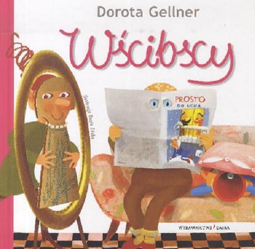 Okładka książki Wścibscy / Dorota Gellner ; ilustracje Beata Zdęba.