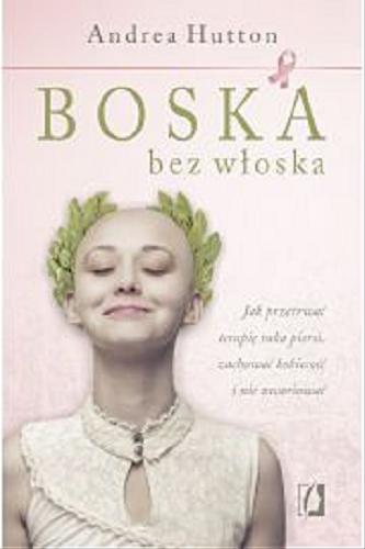 Okładka książki Boska bez włoska / Andrea Hutton ; przełożyła Małgorzata Bortnowska.