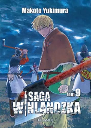 Okładka książki Saga winlandzka. T. 9 / Makoto Yukimura ; [tłumaczenie Radosław Bolałek].