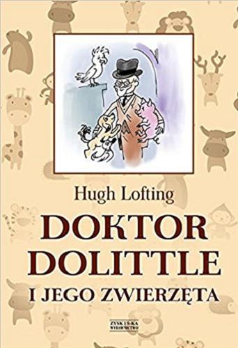 Okładka książki  Doktor Dolittle i jego zwierzęta : opowieść o życiu doktora w domowym zaciszu oraz niezwykłych przygodach w dalekich krainach  15