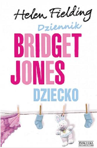 Okładka książki Dziennik Bridget Jones : dziecko 