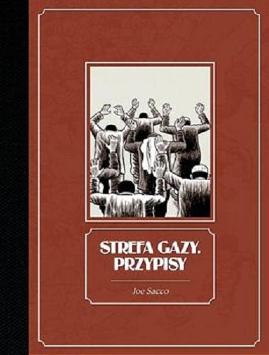 Okładka książki Strefa Gazy : przypisy / Joe Sacco ; [tłumaczenie Marek Cieślik].
