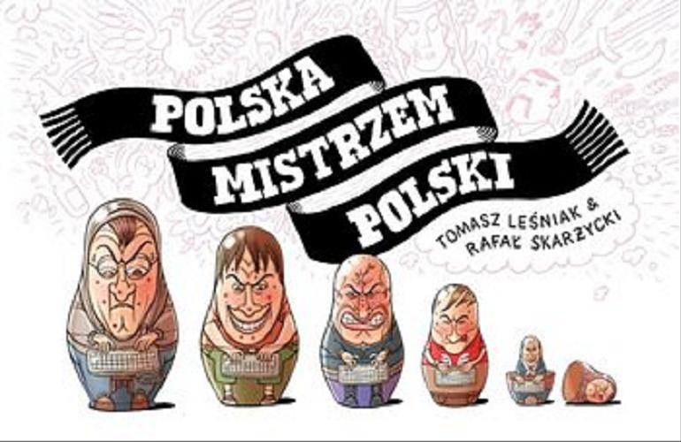 Okładka książki Polska mistrzem Polski / Tomasz Leśniak & Rafał Skarżycki.