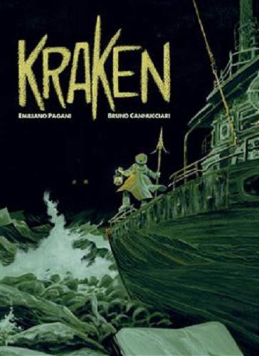 Okładka książki Kraken / Emilio Pagani, Bruno Cannucciari ; tłumaczenie Jacek Drewnowski.