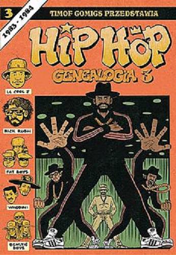 Okładka książki Hip hop genealogia. 3 / Ed Piskor ; [tłumaczenie Piotr Czarnota i Marceli Szpak].