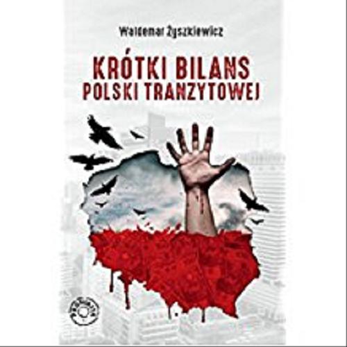 Okładka książki Krótki bilans Polski tranzytowej / Waldemar Żyszkiewicz.
