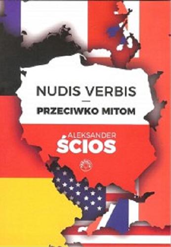 Okładka książki Nudis verbis - przeciwko mitom / Aleksander Ścios.