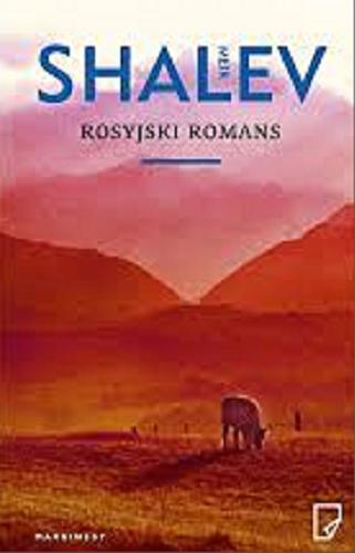 Okładka książki Rosyjski romans / Meir Shalev ; przekład Raja Bar Peled.