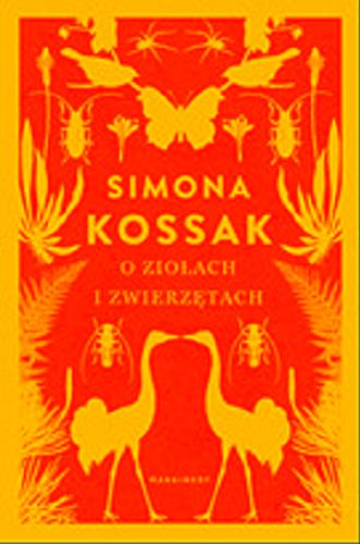 Okładka książki O ziołach i zwierzętach [E-book] / Simona Kossak.