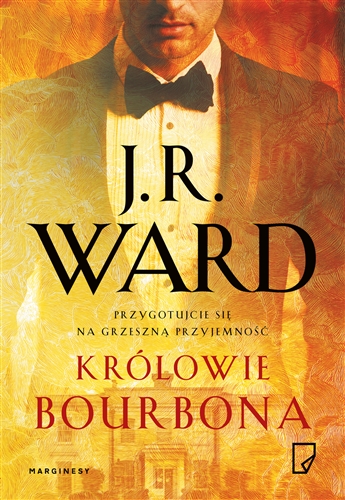 Okładka książki Królowie bourbona / J.R. Ward ; przełożyła Agnieszka Wilga.