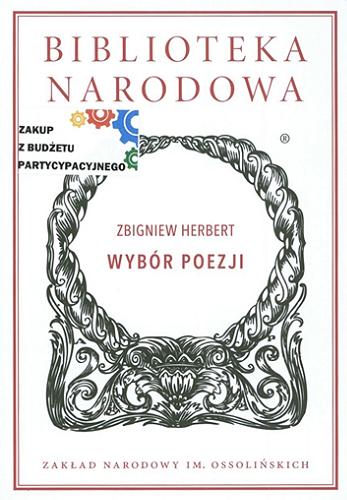 Okładka książki Wybór poezji / Zbigniew Herbert ; wstęp i opracowanie Małgorzata Mikołajczak.