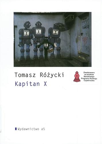 Okładka książki Kapitan X / Tomasz Różycki.