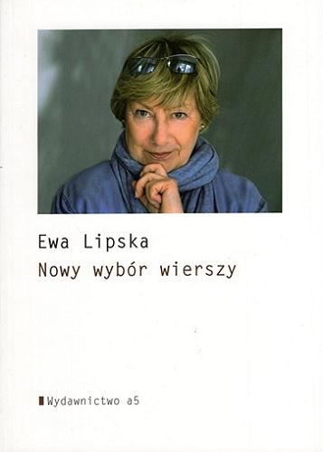 Okładka książki Nowy wybór wierszy / Ewa Lipska.