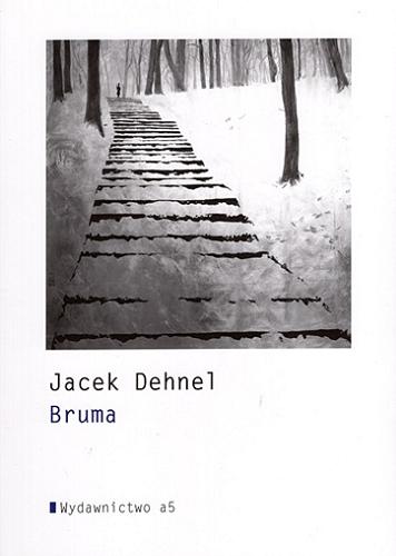 Okładka książki Bruma / Jacek Dehnel.