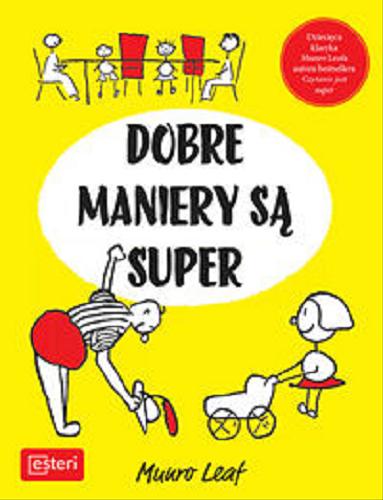 Okładka książki Dobre maniery są super / Munro Leaf ; tłumaczenie Anna Jezierska.