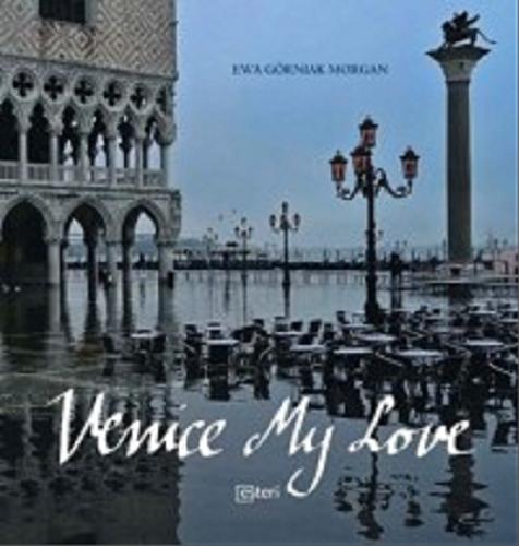 Okładka książki Venice my love / Ewa Górniak-Morgan.
