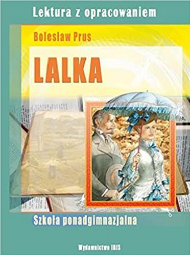 Okładka książki Lalka / Bolesław Prus ; [oprac. Dorota Nosowska].