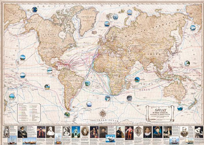 Okładka książki Świat : morskie podróże wielkich odkrywców =The world, great explorers sea trip : skala 1:28 000 000.