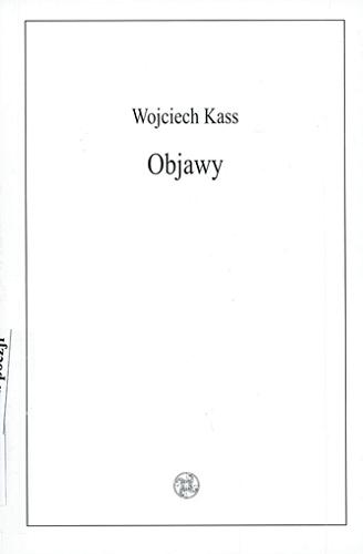 Okładka książki Objawy / Wojciech Kass.