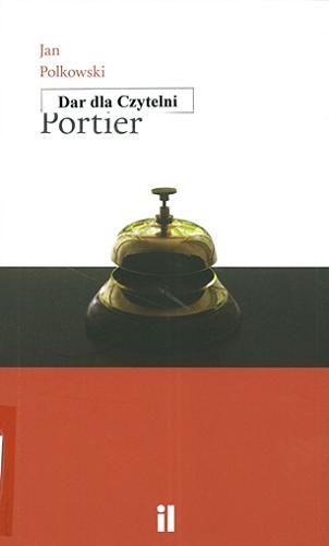 Okładka książki Portier i inne opowiadania / Jan Polkowski.