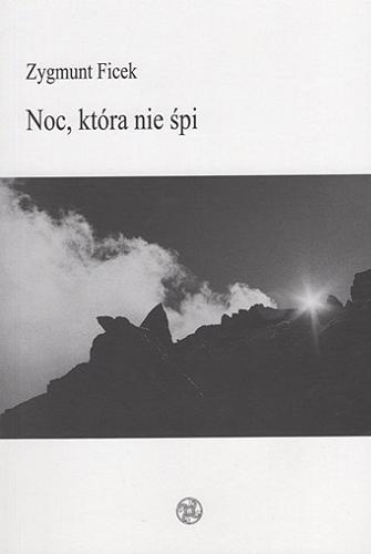 Okładka książki Noc, która nie śpi / Zygmunt Ficek.