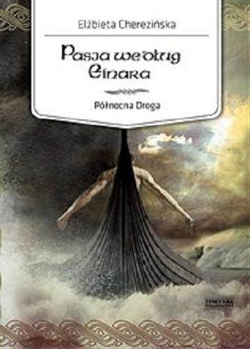 Okładka książki Pasja według Einara / Elżbieta Cherezińska.