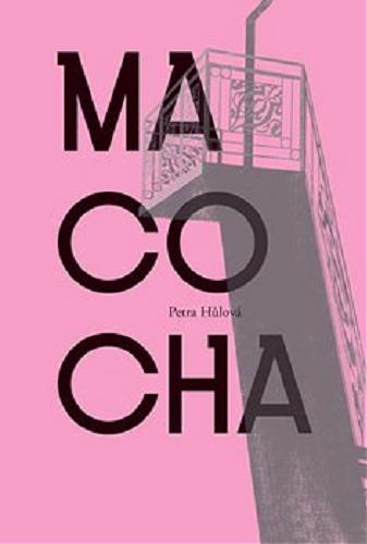 Okładka książki Macocha / Petra Hůlová ; przełożyła Julia Różewicz.
