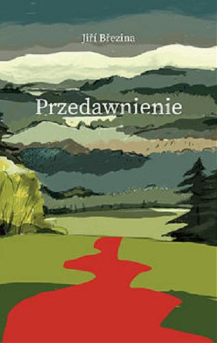 Okładka książki Przedawnienie / Březina, Jiří ; przełożyła Agata Wróbel.