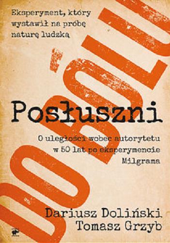 Okładka książki Posłuszni do bólu / Dariusz Doliński, Tomasz Grzyb.