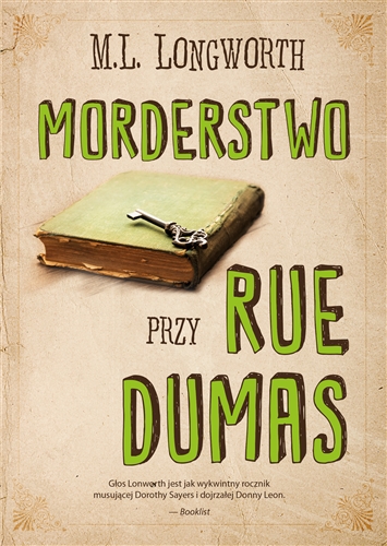 Okładka książki Morderstwo przy Rue Dumas / M.L. Longworth ; przekład Małgorzata Trzebiatowska.