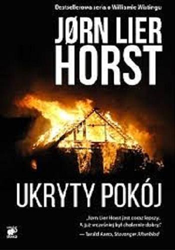 Okładka książki Ukryty pokój / J?rn Lier Horst ; przekład z języka norweskiego Milena Skoczko.